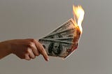 5 Easy Ways to Burn Through Money
