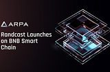 Randcast Launches on BNB Smart Chain: Empowering Developers With Decentralized Verifiable…