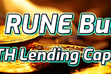 60m RUNE Burned; Lending Caps Increased