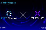 🤝Partnership announcement: Knit Finance × PLEXUS