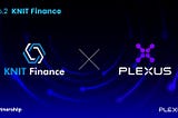 🤝Partnership announcement: Knit Finance × PLEXUS