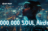 Share 50,000,000 SOUL with Ultiverse Airdrop Alliance Campaign