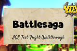 BattleSaga IOS TestFlight Walkthrough