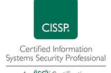 The Secret of Passing Certified Information System Security Professional(CISSP) — July 2019