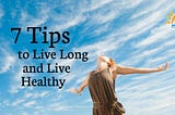 7 Tips to Live Long and Live Healthy | PHCC | Holistic Healing | Natural Remedies | Homeopathy | Dr. Nidhi |