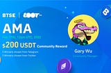 BTSE AMA Highlights: A Conversation with Gary Wu, CM of LootexIO, on February 17, 2022