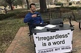 The Final Word on “Irregardless” (and it’s not what you think) — Judi411