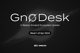[GnoDesk] Week 1 of Apr 2024