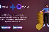 IndiGG has made an investment in OlaGuildGames, which is also a YGG SubDAO.