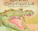 Imagine You Are a Crocodile | Cover Image