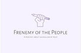 Frenemy of the People