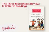 The Three Musketeers: Is It Worth Reading in 2024? — TheCasualReader