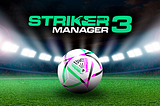 The Economy of Striker Manager 3