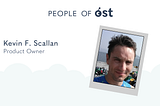 People of OST: Kevin Scallan, Product Owner