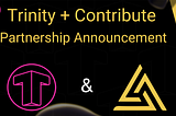 Announcing: Trinity x Contribute Partnership Details