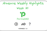 Arweave Ecosystem Highlights Week 21｜Sam is about to announce major acquisition details, AO…