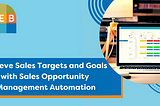 Achieve Sales Targets and Goals with Automation