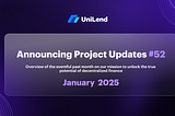 UniLend Finance | January 2025 | Project Updates #52