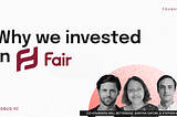 Why We Invested In Fair