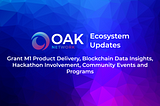 Ecosystem Updates — Grant M1 Product Delivery, Blockchain Data Insights, Hackathon Involvement…