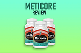 Meticore Reviews — Scam Complaints or Weight Loss Ingredients Really Work?