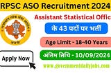 RPSC Assistant Statistical Officer Recruitment 2024 [Applications Invited] for 43 Vacancies | Apply…