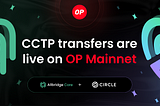 Launching CCTP Transfers on OP Mainnet