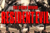 The Story Behind Resident Evil: 30 Years of Survival Horror