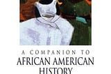 a-companion-to-african-american-history-26264-1