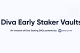 Diva Staking DAO: Pre-Launch Vaults for Early Stakers are Now Live on Enzyme!