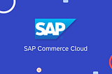 SAP Commerce: Real Experience