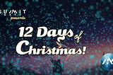 Summit Presents — 12 Days of Christmas