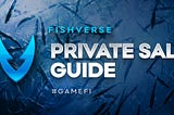Fishverse | Private Sale Guide