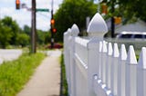 The White Picket Fence Mentality