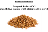 Food for Health–Rhymes–Fenugreek Seeds-186/365