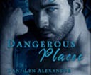 Dangerous Men, Dangerous Places | Cover Image