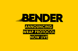 Wrap Protocol is now live!