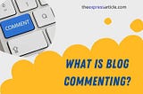 Instant Approval Blog Commenting Sites List in 2021