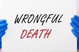 Become Better Acquainted with Oklahoma’s Wrongful Death Claim