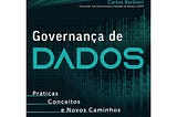 Governança de Dados: Práticas, conceitos e novos caminhos