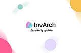 InvArch Quarterly Update — Q1, 2023