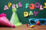 April Fool’s Day