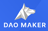 DAO Maker: Kripto Parada İlklerin Mucidi