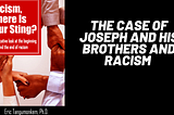 The case of Joseph and his brothers and racism