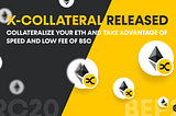 X-Collateral Is Here!