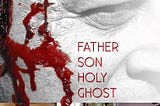father-son-holy-ghost-2740349-1