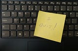 When Quitting Is the Smartest Thing You Can Do