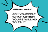 This Week’s ‘Start Where You Are’ Challenge: Ask yourself what action you’re willing to take