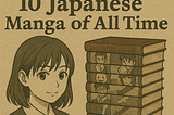 My Top 10 Recommended Japanese Manga