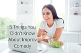 Terry Withers | 5 Things You Didn’t Know About Improv Comedy